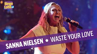 Sanna Nielsen - Waste Your Love ★ Live i Bingolotto