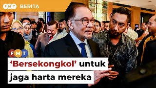 Dr M-Muhyiddin ‘bersekongkol’ untuk jaga harta mereka, kata PM
