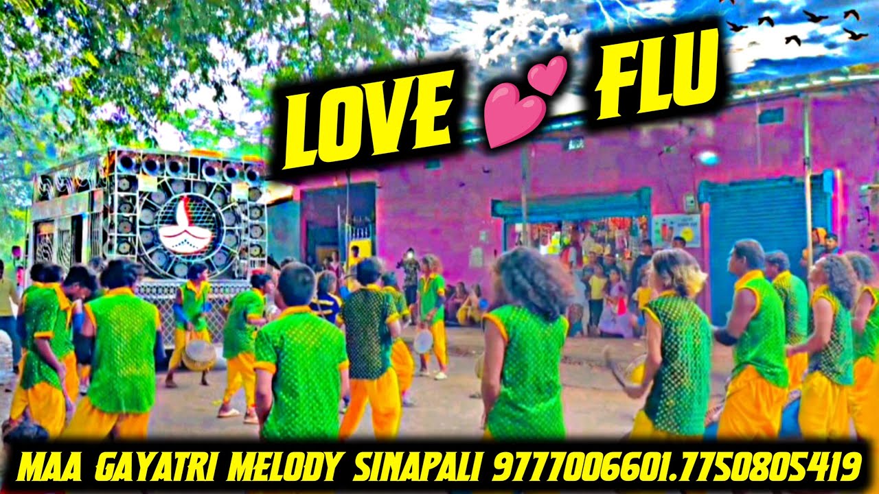 LOVE FLU ! SAMBALPURI REMIXES SONG ! SANTANU SAHU ! MAA GAYATRI MELODY SINAPALI MO-9777006601
