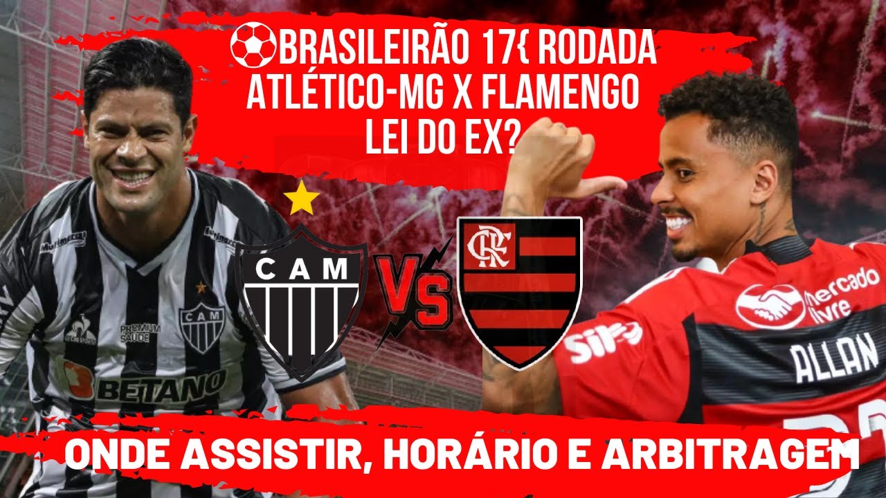 atl-tico-mg-x-flamengo-lei-do-ex-imperando-onde-assistir-hor-rio