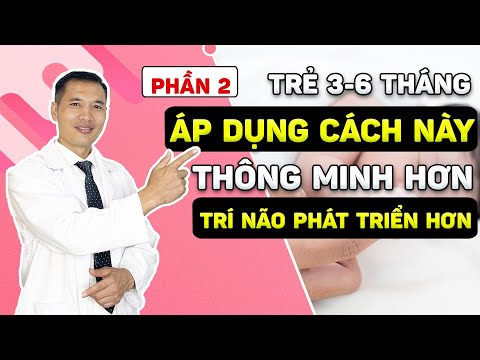 #1 Bật mí cách chăm sóc trẻ sơ sinh 3 tháng tuổi THÔNG MINH – PHÁT TRIỂN HƠN (P2) | Ds Trương Minh Đạt Mới Nhất