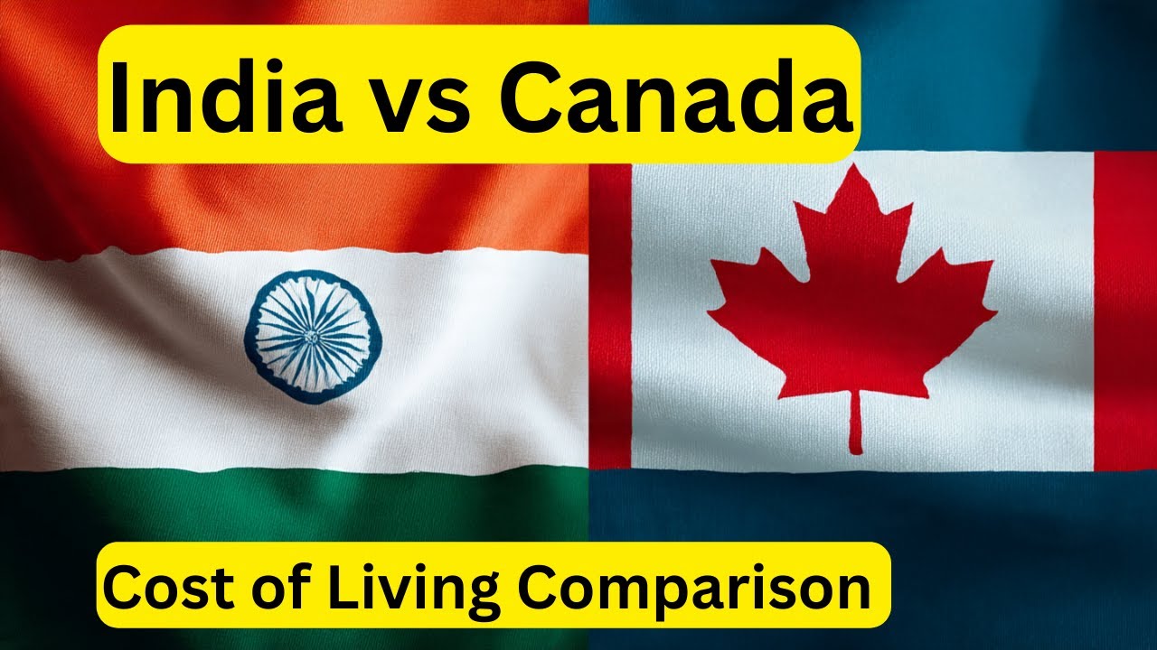 Cost of Living comparison between India and Canada