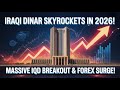Iraqi Dinar 💰 Iraqi Dinar Skyrockets in 2026 | Massive IQD Breakout &amp; Forex Surge!”