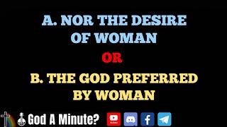 Daniel 11:37 Nor The Desire Woman Or The God Preferred By Woman | The Details Of The Antichrist