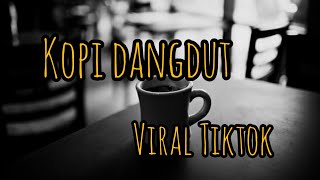 Kopi Dangdut - Cover trio tutul ft jebong (lirik)