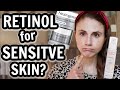 How to use RETINOL if you have SENSITIVE SKIN| Dr Dray