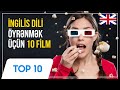 İNGİLİS DİLİ ÖYRƏNMƏK ÜÇÜN 10 FİLM - TOP 10 (İZLƏMƏ LİNKİ)