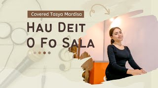 Tasya Mardisa Cover Hau Deit O Fo Sala