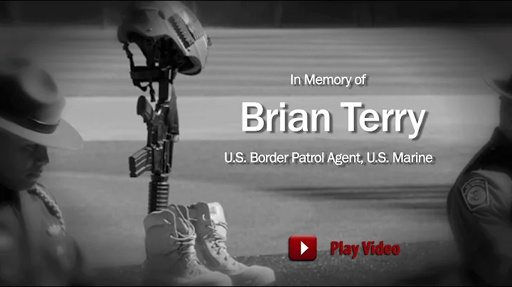 Brian Terry: Semper Fidelis & Honor First