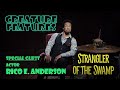 Rico Anderson &amp; Strangler of The Swamp