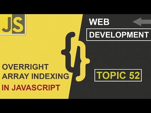 WEB DEVELOPMENT | OVERRIGHT ARRAY VALUES | CLASS 52 | JAVASCRIPT | SHAN DEVELOPERS