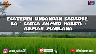 EYATEREH UNDANGAN karaoke No Vokal ( Kala Separoh 2 ) KA ( Karya Ahmed Habsyi )