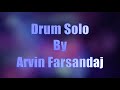 Drum Solo by Arvin Farsandaj 15 11 2023
