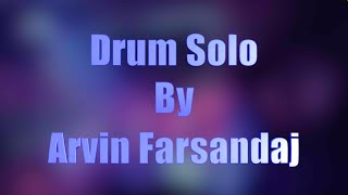 Drum Solo by Arvin Farsandaj 15 11 2023