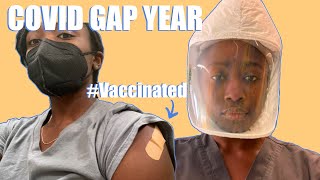 Getting The COVID Vaccine + My Gap Year Review