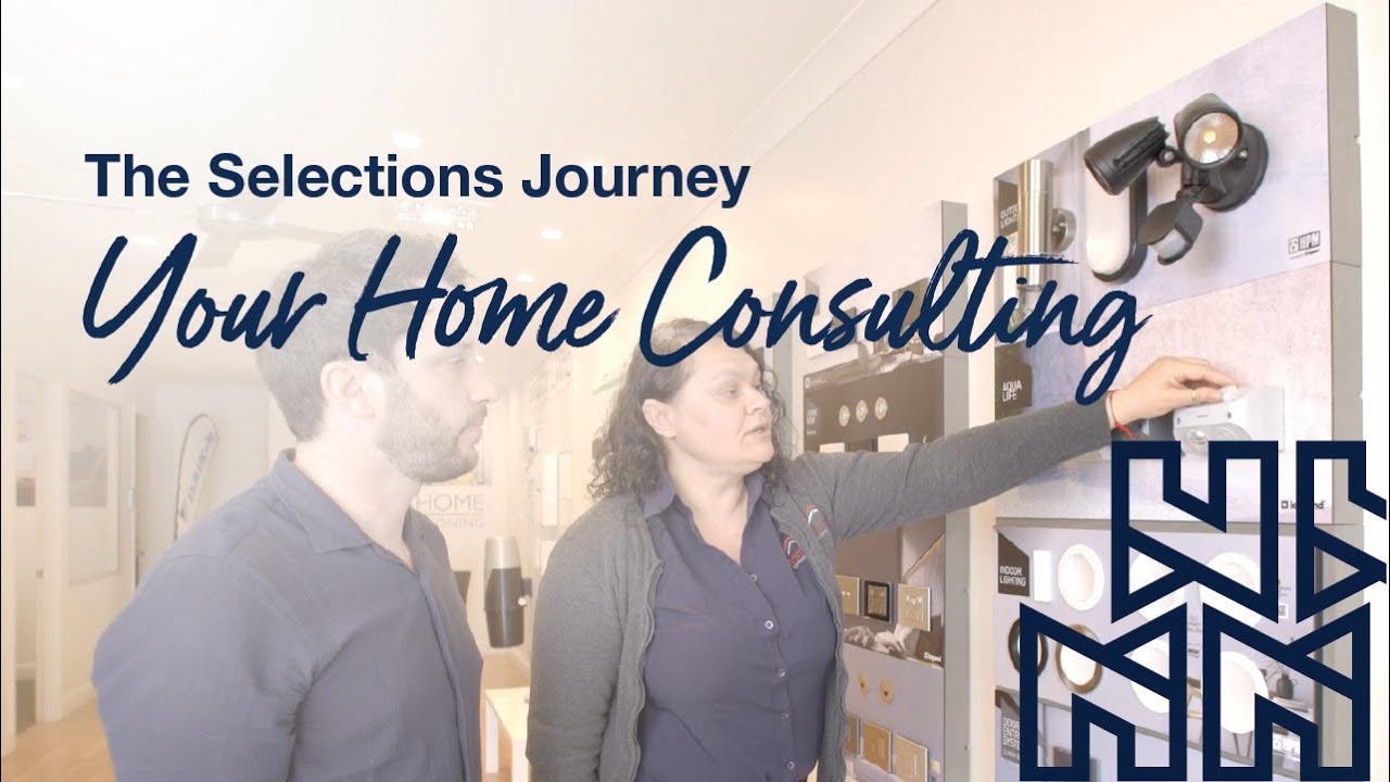 The Selections Journey | Your Home Consulting (Appointment Four)