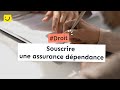 Souscrire une assurance dépendance