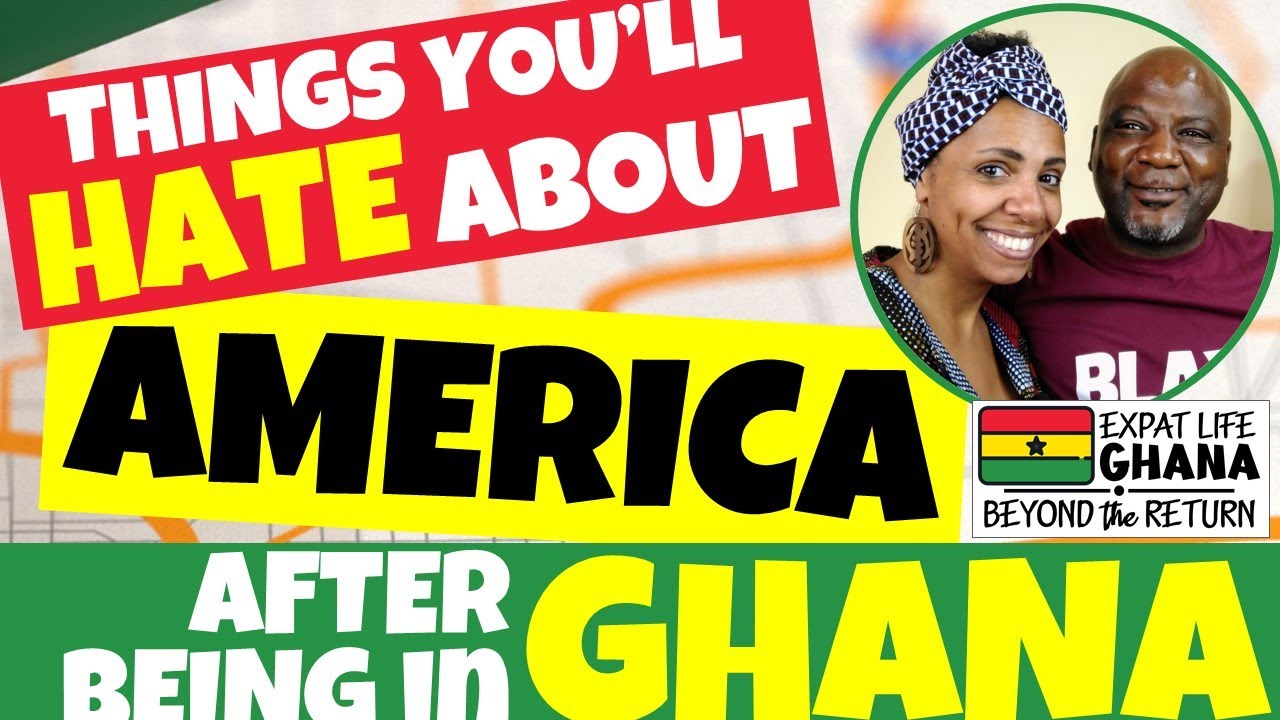 Things You’ll HATE about American After Being in Ghana (Going Back to America)