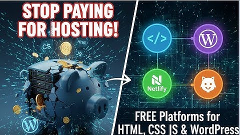 Stop Paying for Hosting! FREE Platforms for HTML, CSS, JS & WordPress