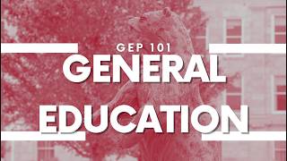 GEP 101 - General Education
