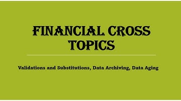 SAP S/4 HANA FINANCIAL (VALIDATIONS AND SUBSTITUTIONS, ARCHIVING, AGING) FI CERTIFICATION QUESTIONS