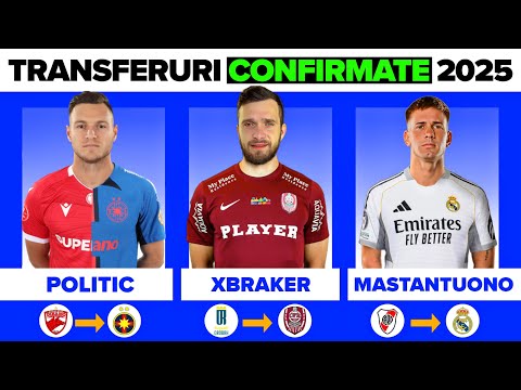 ULTIMELE TRANSFERURI CONFIRMATE SI ZVONURI | IUNIE 2025