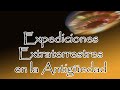 🌍 EXPEDICIONES EXTRATERRESTRES EN LA ANTIGUEDAD