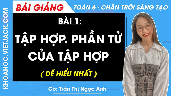 Giai bài tập tập hợp phần tử của tập hợp năm 2024