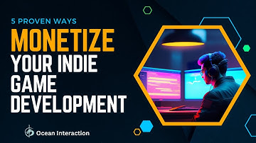 5 Proven Ways to Monetize Your Indie Game Development