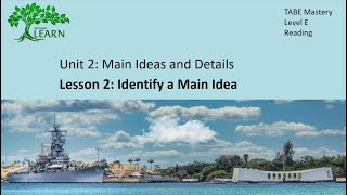 TABE Mastery, Level E, Reading. Unit 2, Lesson 2, "Identifying the Main Idea"