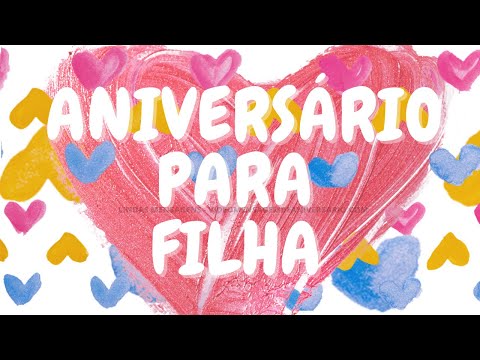 Filha, Filho 5 vídeos com Lindas Mensagem de Aniversário para Filha e Filho Querido ASSISTA AGORA!