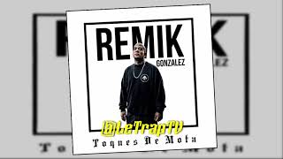 Remik Gonzalez - Toques de Mota [Descargar Audio Original] 2018