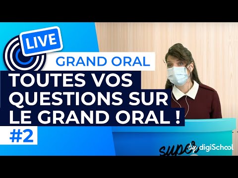 Toutes vos questions sur le grand Oral !