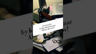 Section.80 by Kendrick Lamar! DAILY Album Review 69! #musicreview #rap #kendricklamar #section80