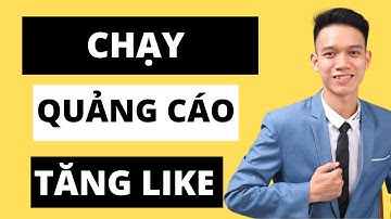 Cách chạy quảng cáo tăng like fanpage