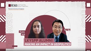 [LKYSPP Alumni] Making an Impact in Geopolitics