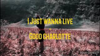 GoodCharlotte - I Just Wanna Live - Lirik & Sub. Indo