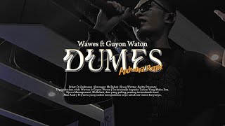 WAWES Feat GUYON WATON - DUMES (ANDREANZ REMIX)