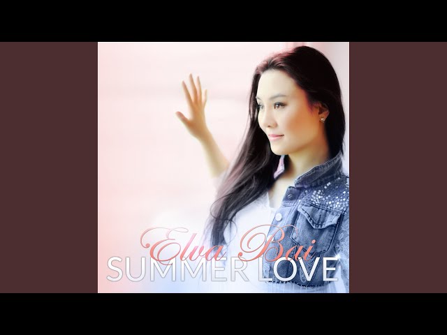 Elva Bai - Summer Love