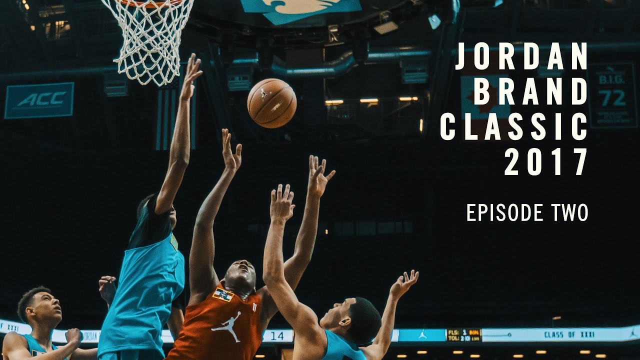 2017 Jordan Brand Classic EP2 Game Day YouTube