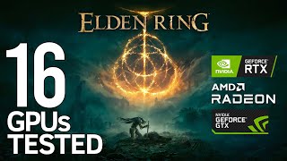 Elden Ring | FPS unlocked | tested in 16 GPUs benchmarks