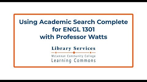 ENGL 1301 (Watts) - Using Academic Search Complete