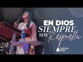 En Dios Siempre Hay Respuesta  | ► Pastora Yesenia Then