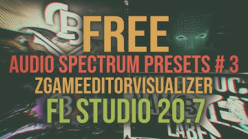 Free Audio Spectrum Presets # 3/ ZGameEditorVisualizer / Fl Studio 20.7