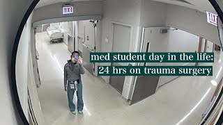 medical student day in the life: 24 hrs on trauma surgery!