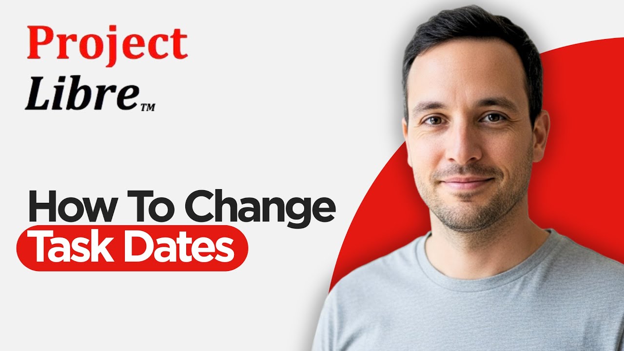 Task Date Update How to Change Task Dates in ProjectLibre (2026 Full Guide) - YouTube