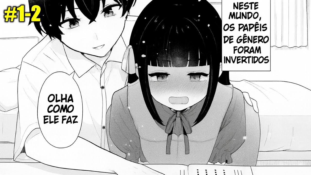 |1-2| EM UM MUNDO de GÊNEROS INVERTIDOS, ele é o ÚLTIMO HOMEM REAL que ATRAIRÁ TODAS!|Manga Recap