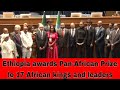 Ethiopia awards Pan-African Prize to 17 African kings and leaders