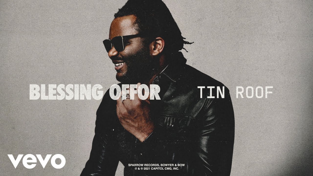 Blessing Offor – Tin Roof (Audio)