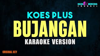 Koes Plus - Bujangan (Karaoke Version)